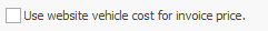 13. Use website vehicle cost for invoice price. check