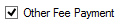 12. Other Fee Payment